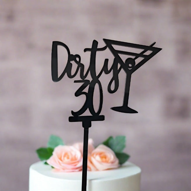 Dirty 30 Birthday Acrylic Cake Topper - Black