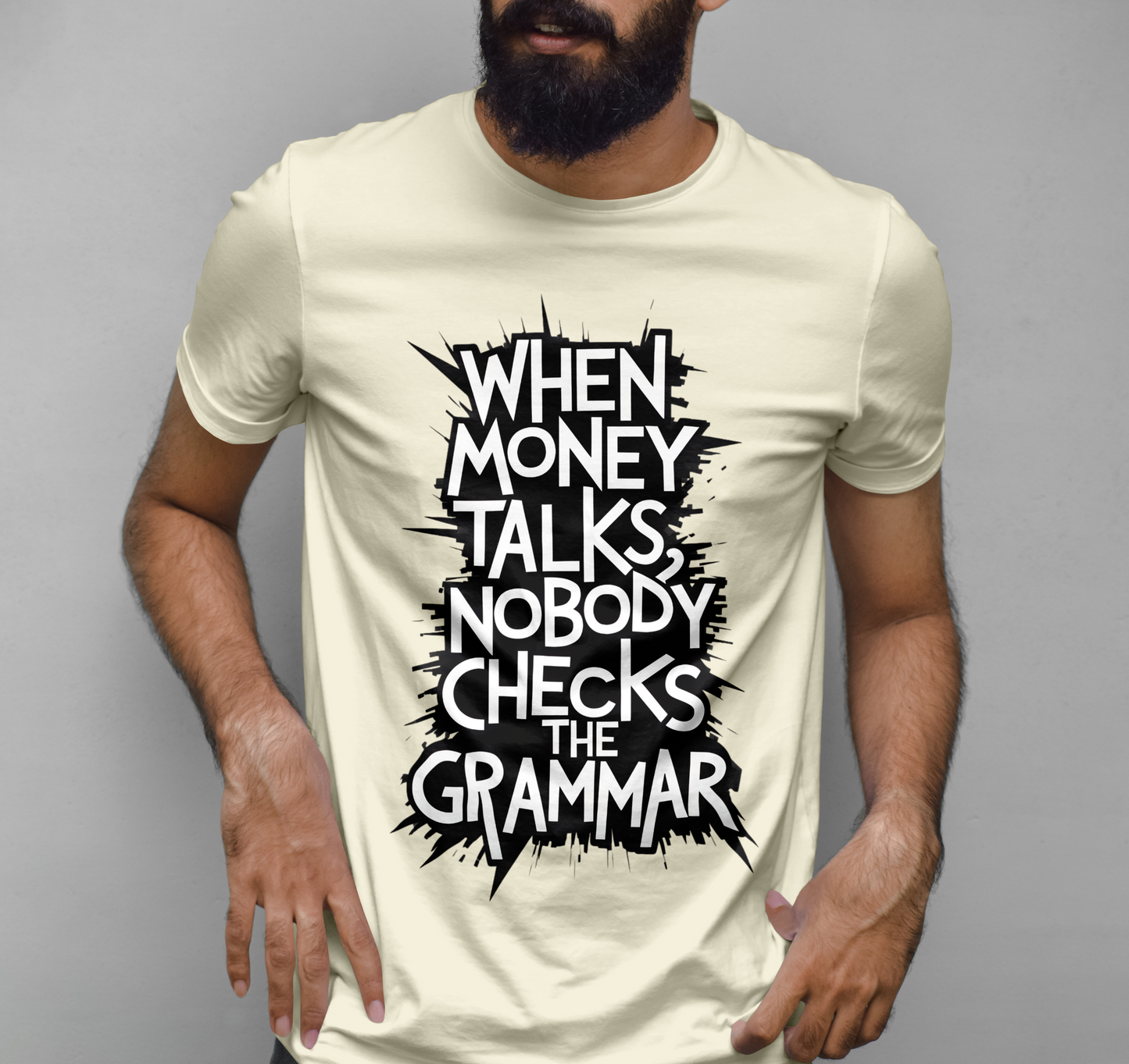 Money talks nobody checks the grammar Graphic Printed T-shirt