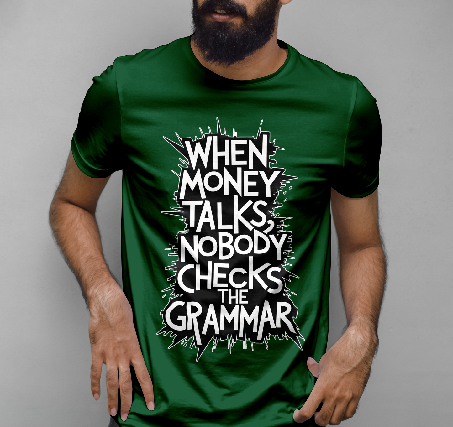 Money talks nobody checks the grammar Graphic Printed T-shirt