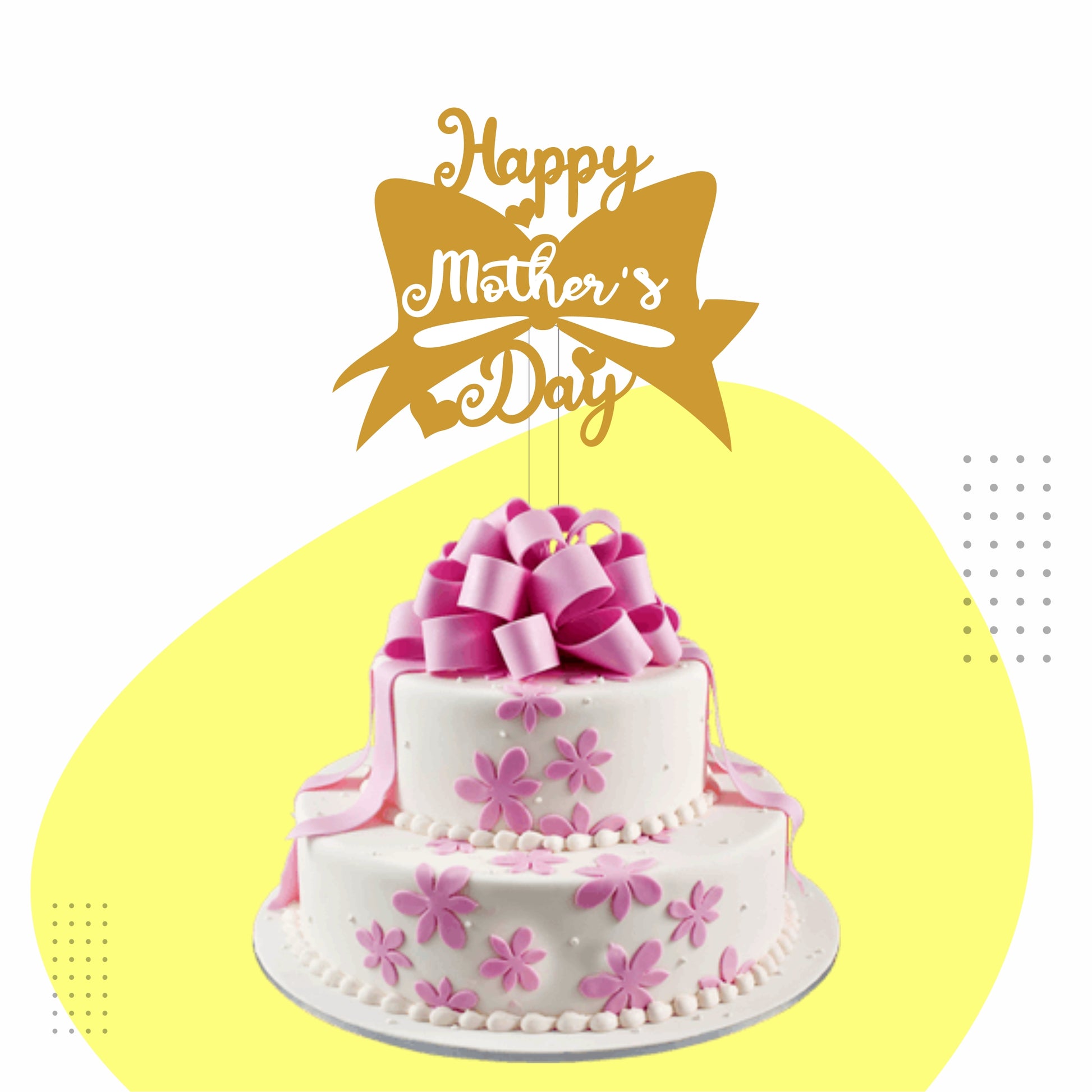 Happy Mother’s Day Acrylic Cake Topper - Gold - Mother's Day Special Cake Topper