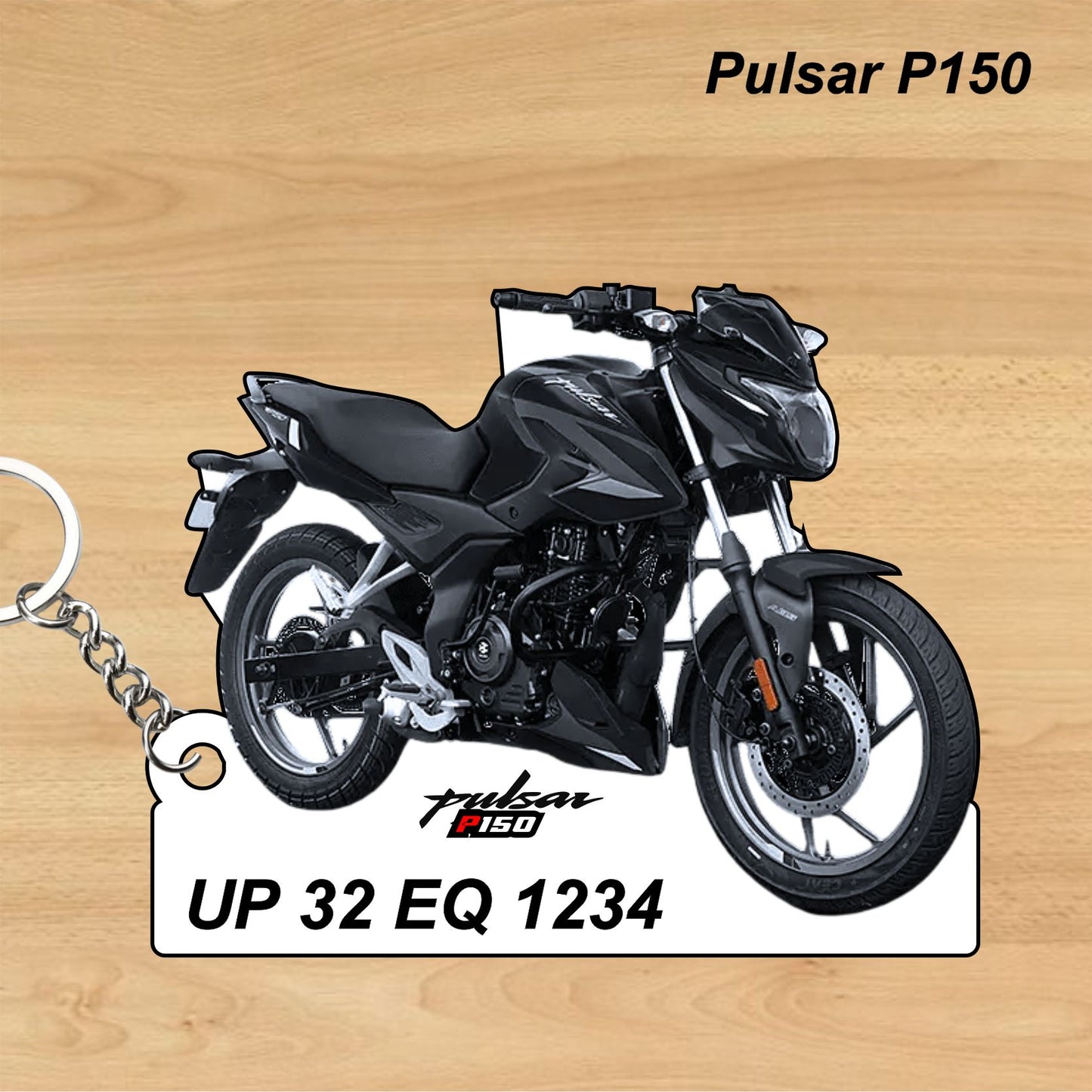 Pulsar P150 - Personalized Bajaj Keychain - Wood, Acrylic, Metal Printed