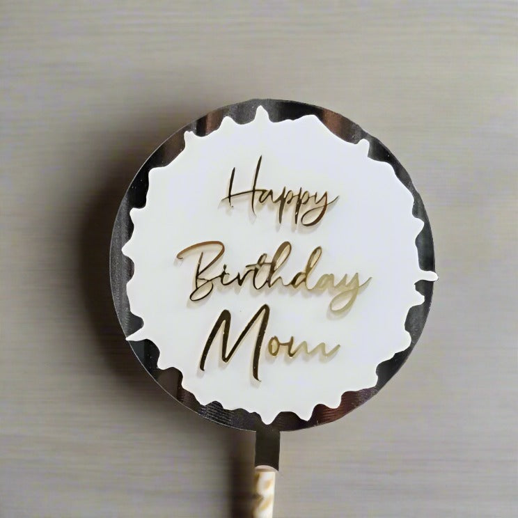 Happy Birthday Mom Acrylic Double Layer Cake Topper - Birthday Cake Topper